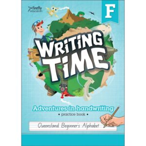 Writing Time Book F (Queensland Beginner's Alphabet) Student Practice Book